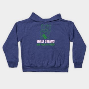 sweet dreams are made of weed Kids Hoodie